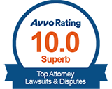 Avvo Rating | 10.0 Superb | Top Attorney | Lawsuits and Disputes